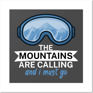 The mountains are calling and i must go Posters and Art